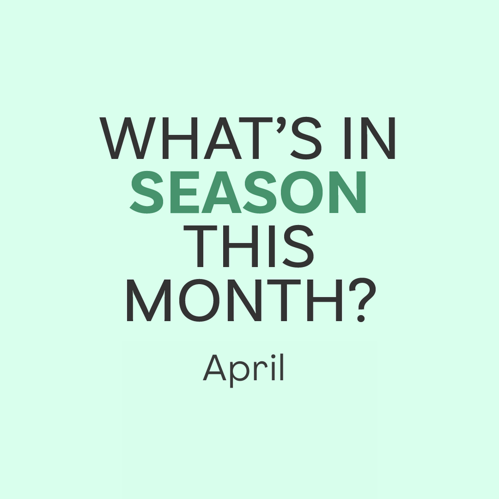 What's In Season: April